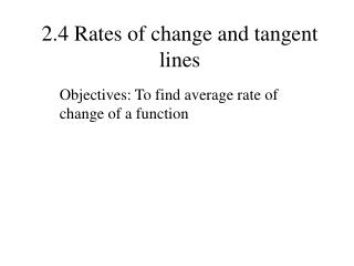 2.4 Rates of change and tangent lines