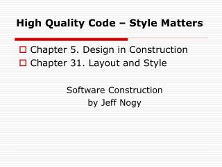 High Quality Code – Style Matters