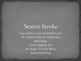 Sesion Stroke