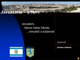 Jeruzalém – יְרוּשָׁלַיִם