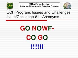 UCF Program: Issues and Challenges Issue/Challenge #1 - Acronyms….