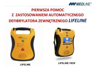 PIERWSZA POMOC Z ZASTOSOWANIEM AUTOMATYCZNEGO DEFIBRYLATORA ZEWNĘTRZNEGO LIFELINE