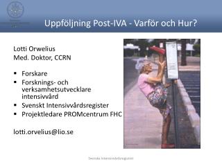 Uppföljning Post-IVA - Varför och Hur?