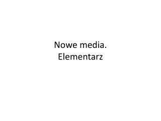 Nowe media. Elementarz