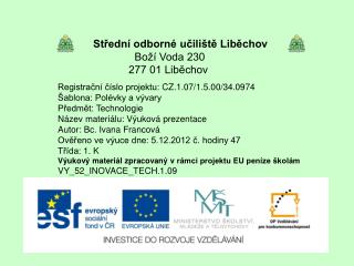 Střední odborné učiliště Liběchov Boží Voda 230 277 01 Liběchov