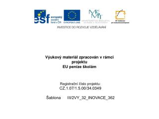 Výukový materiál zpracován v rámci projektu EU peníze školám