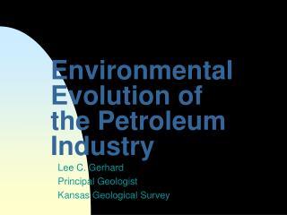 EnvironmentalEvolution of the Petroleum Industry