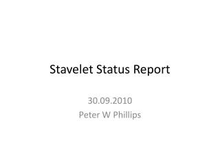 Stavelet Status Report