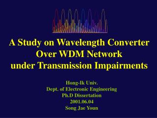 A Study on Wavelength Converter Over WDM Network under Transmission Impairments