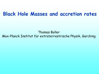 Black Hole Masses and accretion rates