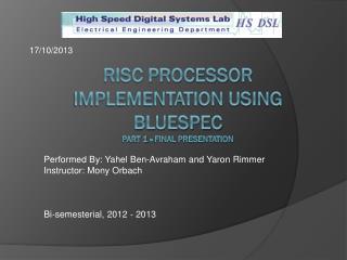 RISC processor implementation using Bluespec part 1 - final presentation