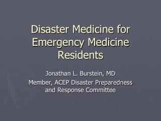 Disaster Medicine for Emergency Medicine Residents