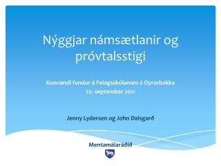 Nýggjar námsætlanir og próvtalsstigi