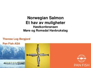 Norwegian Salmon Et hav av muligheter Høstkonferansen Møre og Romsdal Havbrukslag