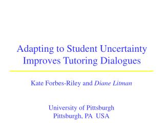 Adapting to Student Uncertainty Improves Tutoring Dialogues