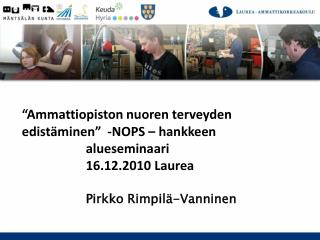 “ Ammattiopiston nuoren terveyden edistäminen ” -NOPS – hankkeen alueseminaari