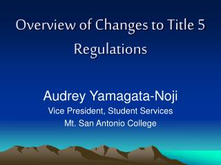 Overview of Changes to Title 5 Regulations