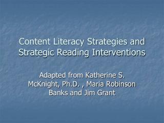 Content Literacy Strategies and Strategic Reading Interventions