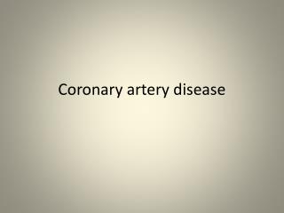 Coronary artery disease