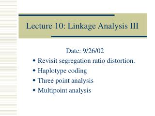 Lecture 10: Linkage Analysis III