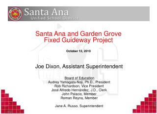 Santa Ana and Garden Grove Fixed Guideway Project October 12, 2010