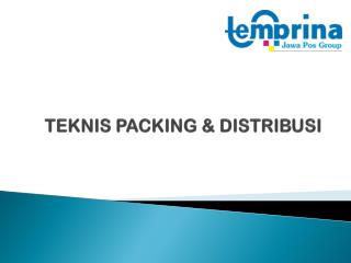 TEKNIS PACKING &amp; DISTRIBUSI