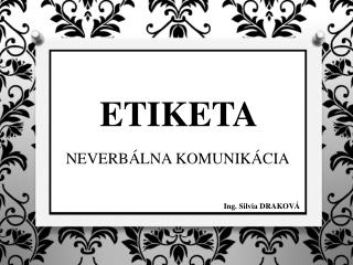 ETIKETA NEVERBÁLNA KOMUNIKÁCIA