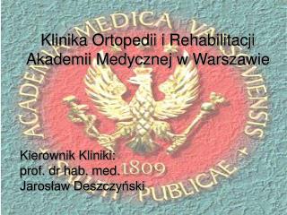 Klinika Ortopedii i Rehabilitacji Akademii Medycznej w Warszawie