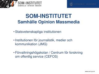 SOM-INSTITUTET Samhälle Opinion Massmedia