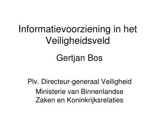 Informatievoorziening in het Veiligheidsveld