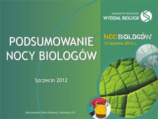PODSUMOWANIE NOCY BIOLOGÓW Szczecin 2012