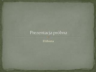 Prezentacja próbna