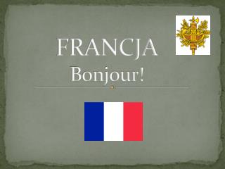 FRANCJA Bonjour!