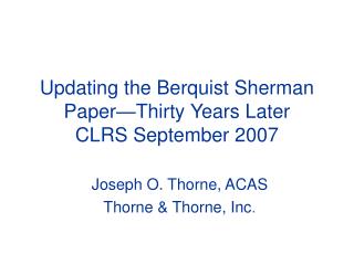 Updating the Berquist Sherman Paper—Thirty Years Later CLRS September 2007