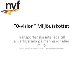 ”0-vision ” Miljöutskottet