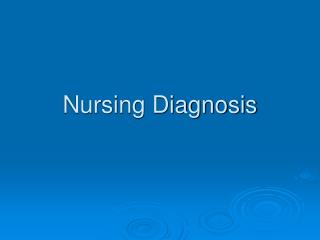 Nursing Diagnosis