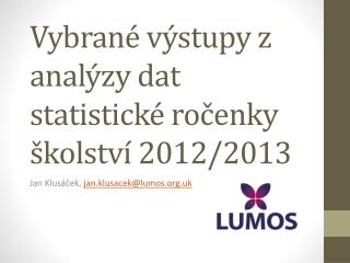 Vybrané výstupy z analýzy dat statistické ročenky školství 2012/2013