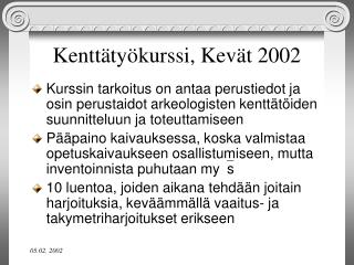 Kenttätyökurssi, Kevät 2002