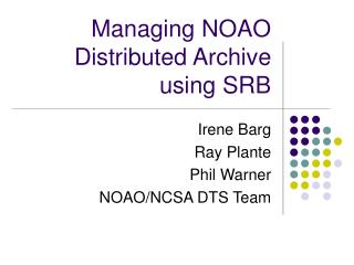 Managing NOAO Distributed Archive using SRB