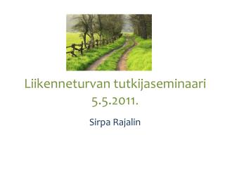 Liikenneturvan tutkijaseminaari 5.5.2011 .