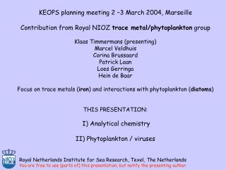 KEOPS planning meeting 2 –3 March 2004, Marseille