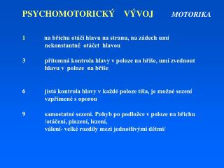 PSYCHOMOTORICKÝ VÝVOJ