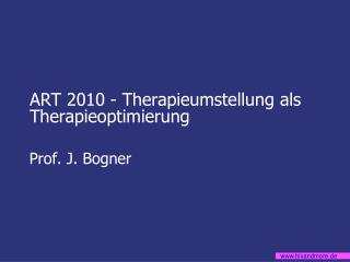 ART 2010 - Therapieumstellung als Therapieoptimierung