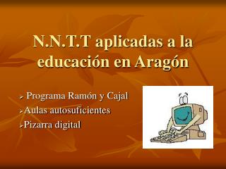 N.N.T.T aplicadas a la educación en Aragón