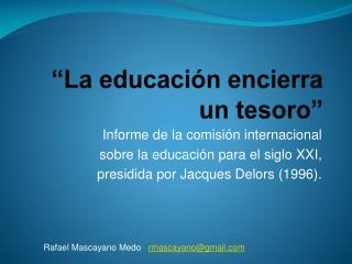 “La educación encierra un tesoro”