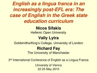Nicos Sifakis Hellenic Open University Vally Lytra Goldsmiths/King’s College, University of London