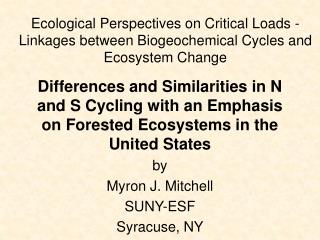 Similarities between N and S Loading/Biogeochemistry of Forested Ecosystems