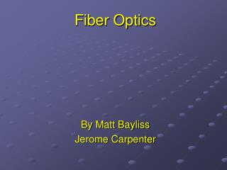 Fiber Optics