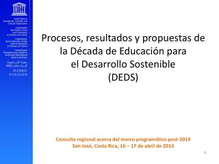 Procesos, resultados y propuestas de la Década de Educación para el Desarrollo Sostenible (DEDS)