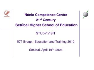 Nónio Competence Centre 21 st Century Setúbal Higher School of Education